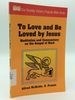 To Love and Be Loved By Jesus: Meditation and Commentary on the Gospel of Mark