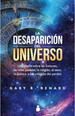 Desaparicion Del Universo, La (2 Edicion)