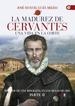 Madurez De Cervantes, La/Una Vida En La Corte