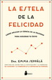 Estela De La Felicidad, La/Como Aplicar La Ciencia De La Felicidad Para Acelerar Tu Exito