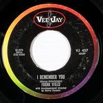 I Remember You / I Listen to My Heart [7" 45 Rpm Single]
