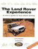 The Land Rover Experience: a User's Guide to Four-Wheel Driving