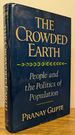 The Crowded Earth: People and the Politics of Population