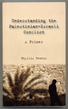 Understanding the Palestinian-Israeli Conflict: a Primer