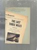 The Last Three Miles Politics, Murder, and the Construction of America's First Superhighway