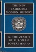 The New Cambridge Modern History Volume X: the Zenith of European Power 1830-70