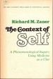 The Context of Self: a Phenomenological Inquiry Using Medicine as a Clue