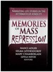 Memories of Mass Repression Narrating Life Stories in the Aftermath of Atrocity