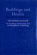 Buildings and Health: the Rosehaugh Guide to the Design, Construction, Use and Management of Buildings