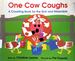 One Cow Coughs: a Counting Book for the Sick and Miserable