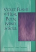 Violet Flame to Heal Body, Mind and Soul