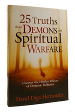 25 Truths About Demons and Spiritual Warfare