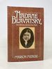 Madame Blavatsky: the Woman Behind the Myth