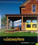 The Getaway Home: Discovering Your Home Away From Home