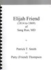 Elijah Friend (1814 to 1869) of Sang Run, Md