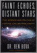 Faint Echoes, Distant Stars: the Science and Politics of Finding Life Beyond Earth