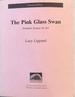 The Pink Glass Swan-Feminist Essays on Art [Uncorrected Proof From the Library of Jill Johnston]