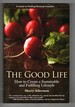 The Good Life How to Create a Sustainable and Fulfilling Lifestyle