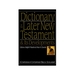 Dictionary of the Later New Testament & Its Developments (the Ivp Bible Dictionary Series)