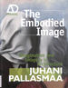 The Embodied Image: Imagination and Imagery in Architecture (Architectural Design Primer)
