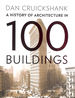 A History of Architecture in 100 Buildings