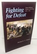 Fighting for Defeat: Union Military Failure in the East, 1861-1865