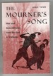 The Mourner's Song War and Remembrance From the Iliad to Vietnam