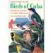 A Field Guide to the Birds of Cuba [Used]