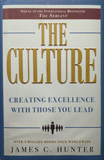 The Culture: Creating Excellence With Those You Lead