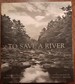 To Save a River: Documenting the Natural History, Restoration and Preservation of the Ducktrap River