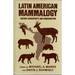 Latin American Mammology: History, Biodiversity, and Conservation