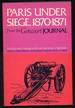 Paris Under Siege, 1870-1871: From the Goncourt Journal