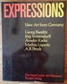 Expressions: New Art From Germany, Georg Baselitz, Jorg Immendorff, Anselm Kiefer, Markus Lupertz, a.R. Penck