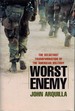 Worst Enemy the Reluctant Transformation of the American Military