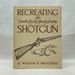 Recreating the Double Barrel Muzzle-Loading Shotgun