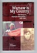 Warsaw is My Country the Story of Krystyna Bierzynska, 1928-1945