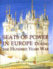 Seats of Power in Europe During the Hundred Years War: an Architectural Study From 1330 to 1480