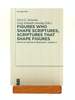 Figures Who Shape Scriptures, Scriptures That Shape Figures: Essays in Honour of Benjamin G. Wright III [Deuterocanonical and Cognate Literature Studies]