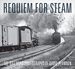 Requiem for Steam: the Railroad Photographs of David Plowden