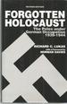 Forgotten Holocaust: the Poles Under German Occupation 1939-1944