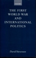 The First World War and International Politics (Clarendon Paperbacks)