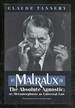 Malraux: the Absolute Agnostic; Or, Metamorphosis as Universal Law