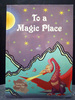 To a Magic Place