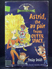 Astrid; the Au Pair From Outer Space