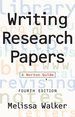 Writing Research Papers: a Norton Guide, Fourth Edition