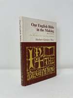 Our English Bible in the Making: the World of Life in Living Language (Revised Edition)