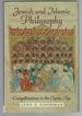 Jewish and Islamic Philosophy: Crosspollinations in the Classic Age