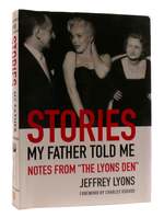 Stories My Father Told Me Notes From "the Lyons Den"