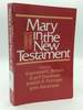 Mary in the New Testament: a Collaborative Assessment By Protestant and Roman Catholic Scholars