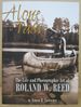 Alone With the Past: the Life and Photographic Art of Roland W. Reed